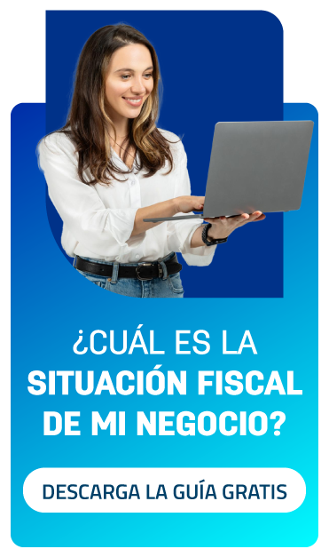 ¿Cómo saber la situación fiscal de mi negocio? - Barra Lateral