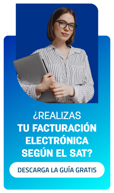 Facturación electrónica y el SAT: ¿Cómo cumplir con las normativas fiscales? - Barra Lateral