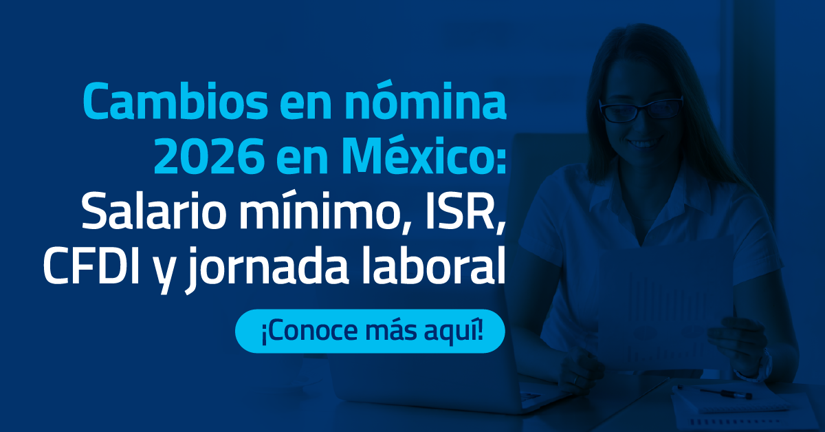 cambios-en-nomina-2026-en-mexico-salario-minimo-isr-cfdi-y-jornada-laboral cambios-en-nomina-2026-en-mexico-salario-minimo-isr-cfdi-y-jornada-laboral