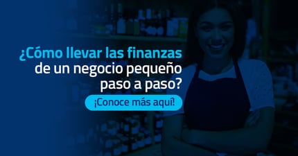 ¿Cómo llevar las finanzas de un negocio pequeño paso a paso?