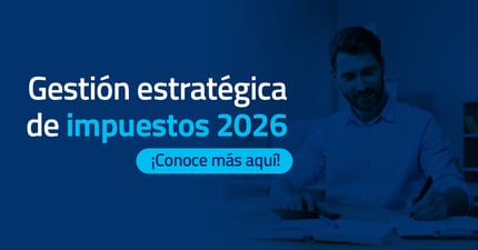 Gestión estratégica de impuestos 2026