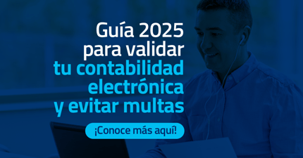 Validar contabilidad electrónica y evitar multas: Guía 2025