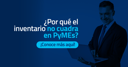 Por qué el inventario no cuadra en PyMEs