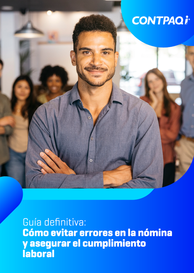 Guía 2026: Nómina sin errores y cumplimiento laboral | CONTPAQi®