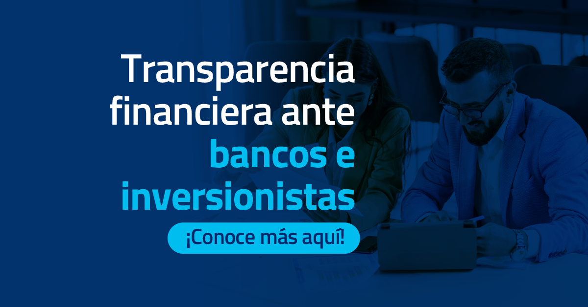 Transparencia financiera ante bancos e inversionistas