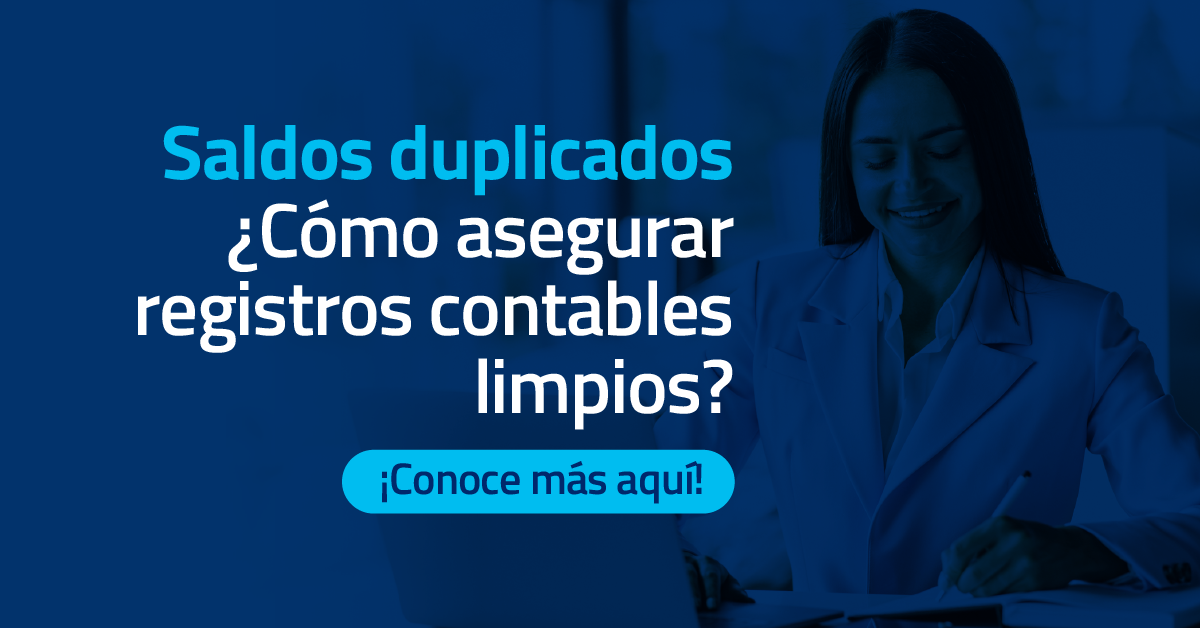 ¿Cómo asegurar registros contables sin saldos duplicados?